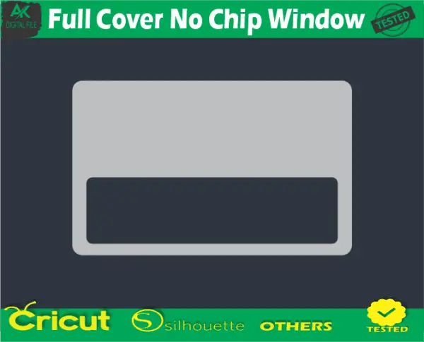 Full Cover No Chip Window