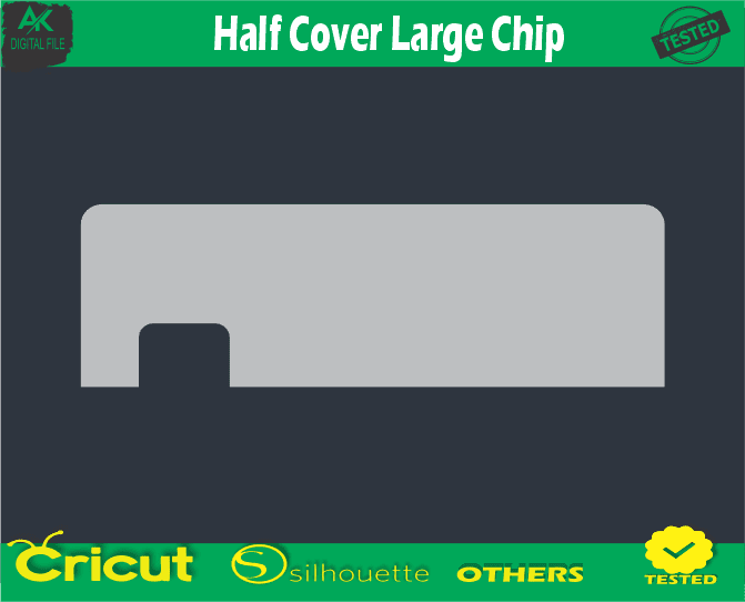 Half Cover Large Chip